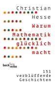 Cover-Bild zum Titel 'Warum Mathematik glücklich macht' von 'Christian Hesse'