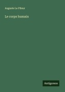 Cover-Bild zum Titel 'Le corps humain' von 'Auguste Le Pileur'