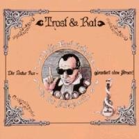Trost & Rat (Frisch gemastert) - Ostbahn-Kurti & Die Chefpartie
