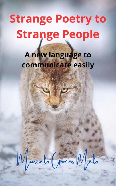 Strange Poetry to Strange People - Marcelo Gomes Melo