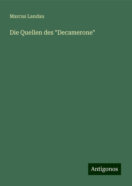 Die Quellen des "Decamerone" - Marcus Landau