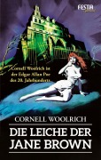 Cover-Bild zum Titel 'Die Leiche der Jane Brown' von 'Cornell Woolrich'