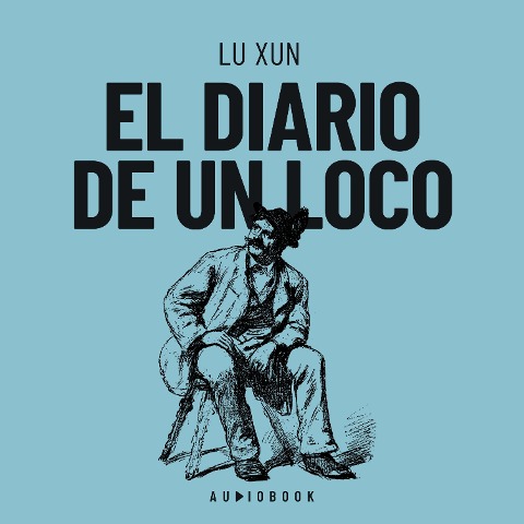 El diario de un loco - Lu Xun