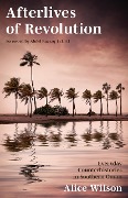 Cover-Bild zum Titel 'Afterlives of Revolution' von 'Alice Wilson'