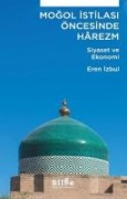 Mogol Istilasi Öncesi Harezm - Eren Izbul