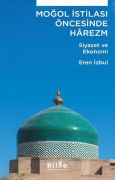 Cover-Bild zum Titel 'Mogol Istilasi Öncesi Harezm' von 'Eren Izbul'