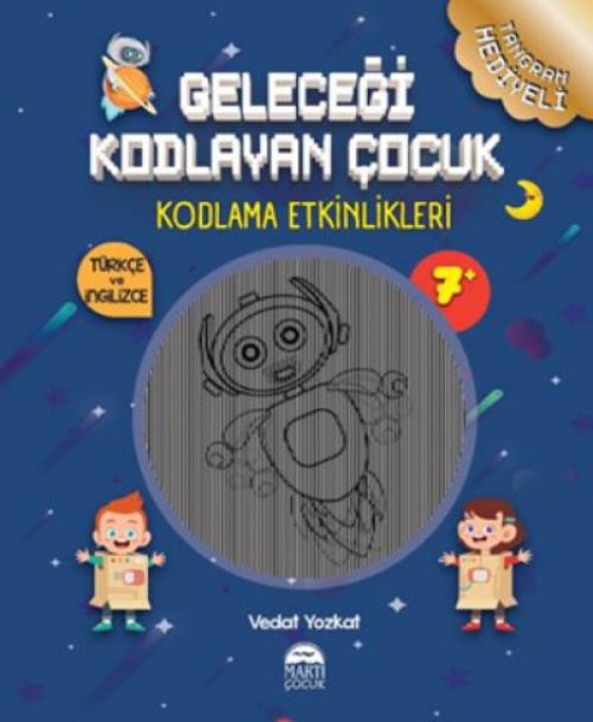 Gelecegi Kodlayan Cocuk - Kodlama Etkinlikeri - Vedat Yozkat