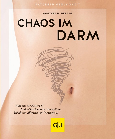 Chaos im Darm - Günther H. Heepen