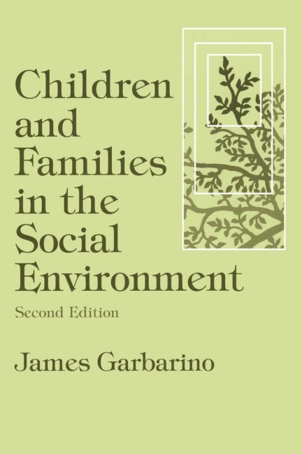 Children and Families in the Social Environment - James Garbarino