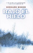 Cover-Bild zum Titel 'Bajo el Hielo = Under the Ice' von 'Bernard Minier'