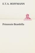 Prinzessin Brambilla - E. T. A. Hoffmann