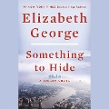 Cover-Bild zum Titel 'Something to Hide: A Lynley Novel' von 'Elizabeth George'