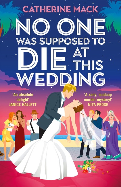 No one was Supposed to Die at this Wedding - Catherine Mack