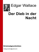 Der Dieb in der Nacht - Aa. Vv., Edgar Wallace