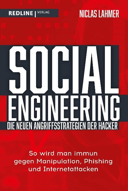 Social Engineering - die neuen Angriffsstrategien der Hacker - Niclas Lahmer