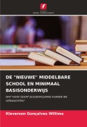 Cover-Bild zum Titel 'DE "NIEUWE" MIDDELBARE SCHOOL EN MINIMAAL BASISONDERWIJS' von 'Kleverson Gonçalves Willima'