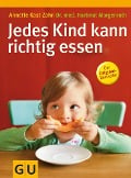 Cover-Bild zum Titel 'Jedes Kind kann richtig essen' von 'Hartmut Morgenroth, Annette Kast-Zahn'