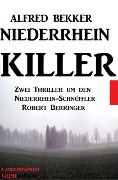 Niederrhein-Killer - Alfred Bekker