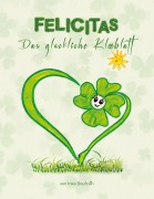 Cover-Bild zum Titel 'FELICITAS' von 'Inka Doufrain'