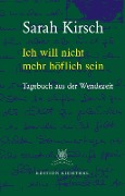 Cover-Bild zum Titel 'Ich will nicht mehr höflich sein' von 'Sarah Kirsch'
