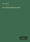Cover-Bild zum Titel 'Du schönes Niedersachsen!' von 'Fritz Mielert'