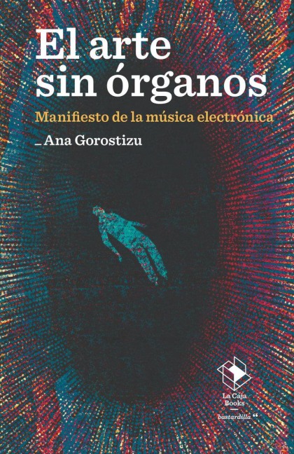 El arte sin órganos - 