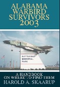 Alabama Warbird Survivors 2003 - Harold A. Skaarup