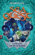 Sea Quest - Cephalox, die Riesenkrake - Adam Blade