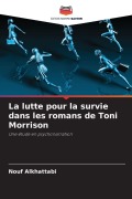 Cover-Bild zum Titel 'La lutte pour la survie dans les romans de Toni Morrison' von 'Nouf Alkhattabi'