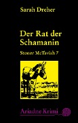 Cover-Bild zum Titel 'Stoner McTavish 7 - Der Rat der Schamanin' von 'Sarah Dreher'