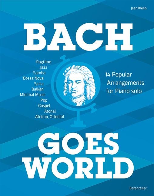 Bach goes World -14 Popular Arrangements for Piano solo- - Jean Kleeb