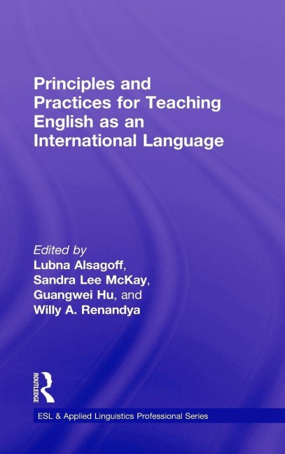 Principles and Practices for Teaching English as an International Language - 