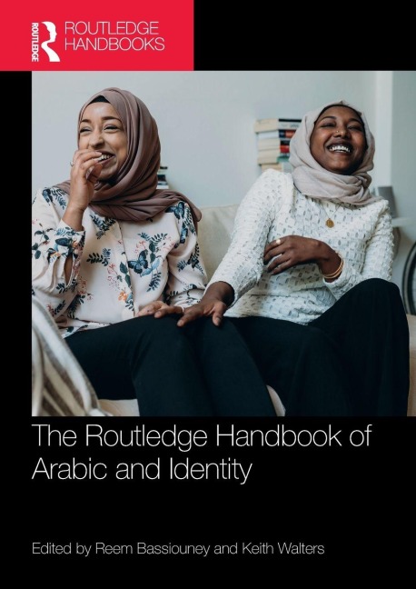 The Routledge Handbook of Arabic and Identity - 