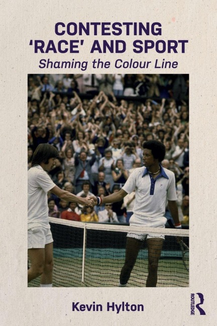 Contesting 'Race' and Sport - Kevin Hylton
