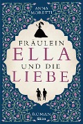 Cover-Bild zum Titel 'Fräulein Ella und die Liebe' von 'Anna Moretti'