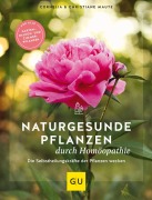 Cover-Bild zum Titel 'Naturgesunde Pflanzen durch Homöopathie' von 'Christiane Maute, Cornelia Maute'