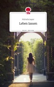 Leben lassen. Life is a Story - story.one - Michelle Jasper