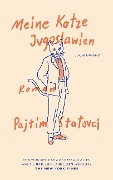 Cover-Bild zum Titel 'Meine Katze Jugoslawien' von 'Pajtim Statovci'