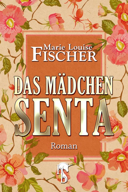 Das Mädchen Senta - Marie Louise Fischer