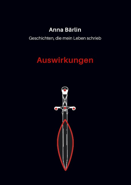 Geschichten, die mein Leben schrieb - Anna Bärlin