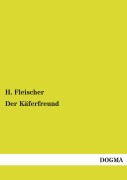 Cover-Bild zum Titel 'Der Käferfreund' von 'H. Fleischer'