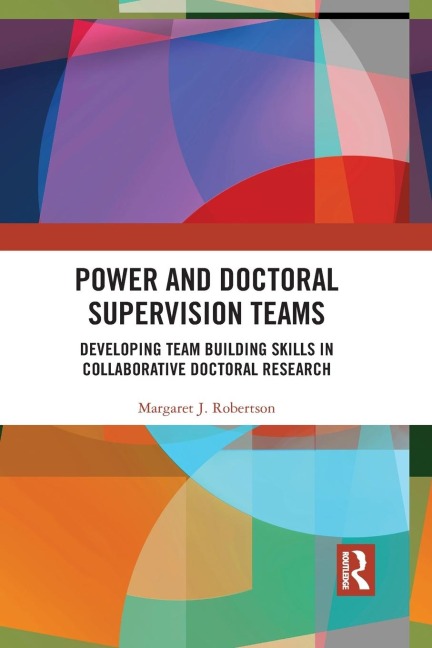 Power and Doctoral Supervision Teams - Margaret J Robertson