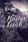 Cover-Bild zum Titel 'Flüstergrab' von 'Dana Kilborne'
