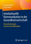 Cover-Bild zum Titel 'Interkulturelle Kommunikation in der Gesundheitswirtschaft' von 'Zeina Matar, Cornelia Walter'