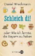 Cover-Bild zum Titel 'Schleich di!' von 'Daniel Wiechmann'