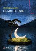 Cover-Bild zum Titel 'Le mie poesie' von 'Antonio Saccà'
