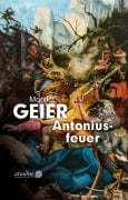 Cover-Bild zum Titel 'Antoniusfeuer' von 'Monika Geier'