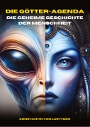 Cover-Bild zum Titel 'Die Götteragenda - die geheime Geschichte der Menschheit' von 'Constantin von Luettgen'