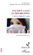 Cover-Bild zum Titel 'Pas tout à fait la nef des fous' von 'Michel Cassir, Christian Cavaillé'