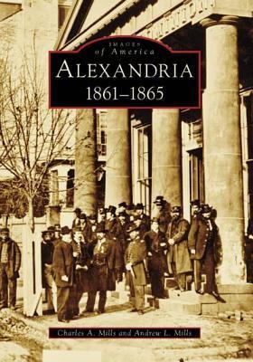 Alexandria - Charles A Mills, Andrew L Mills